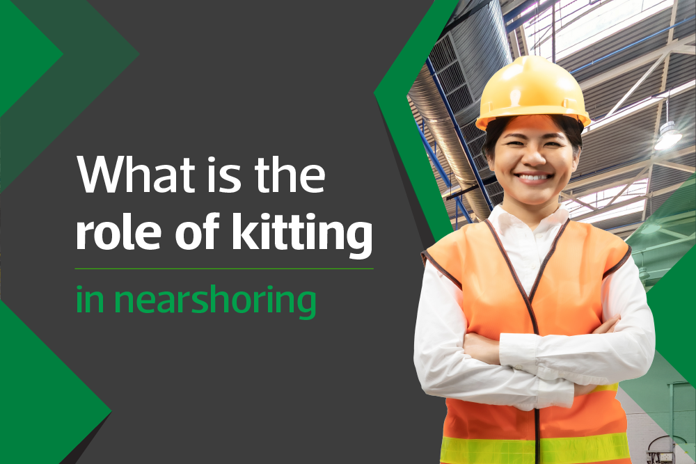 What is the role of kitting in nearshoring