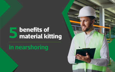 5 benefits of material kitting in nearshoring